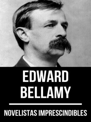 cover image of Novelistas Imprescindibles--Edward Bellamy